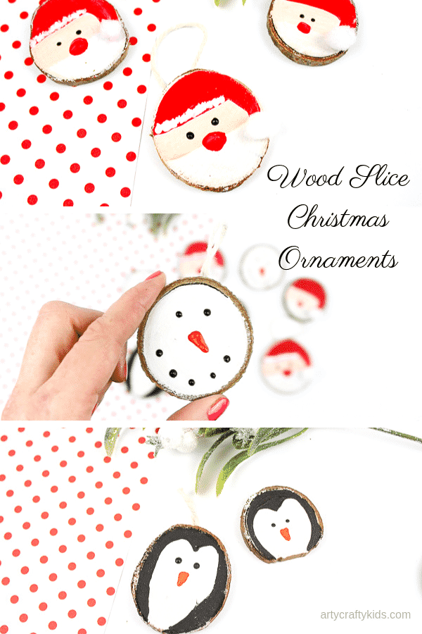 Arty Crafty Kids | How to Make Wood Slice Christmas Ornaments - An easy Christmas Ornament for kids to make. Follow our tutorial to create a Santa Claus, Snowman and Penguin Ornaments #kidscrafts #christmascrafts #kids #christmas